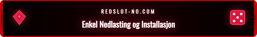 En grafisk fremstilling av nedlastingsprosessen for Redslot App på både en Android- og en iOS-enhet med piler som viser stegene.