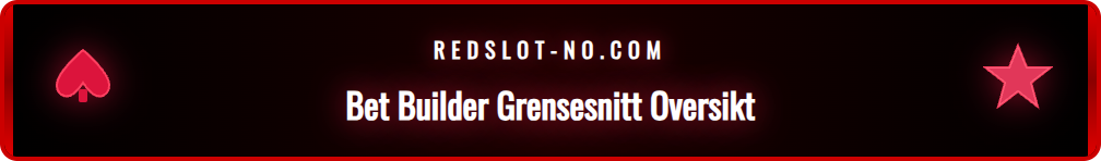 Skjermbilde av Redslot Bet Builder-grensesnittet som viser ulike markeder man kan velge fra en fotballkamp.