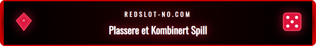 Illustrasjon av en fullført spillkupong med et kombinert spill laget via Bet Builder-verktøyet hos Redslot.