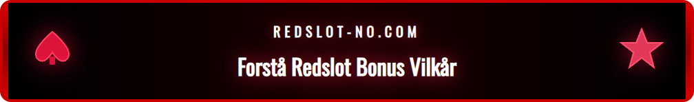 Skjermbilde som viser vilkår og betingelser for en typisk Redslot bonus.