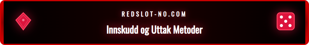 Illustrasjon som viser tilgjengelige betalingsmetoder hos Redslot.