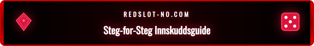 Skjermbilde som veileder brukeren gjennom innskuddsprosessen på Redslot-plattformen.