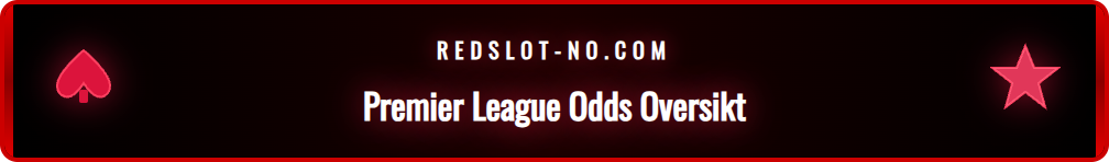 Skjermbilde som viser ulike oddsmarkeder for en Premier League-kamp på Redslot-plattformen, som 1X2 og over/under.